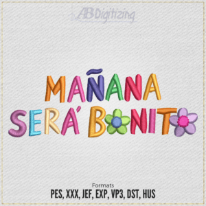 Mañana sera Bonito Embroidery Design