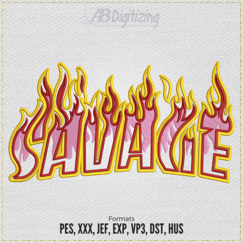 Savage Word In Flame Embroidery Design