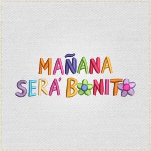 Diseño de bordado Mañana sera Bonito