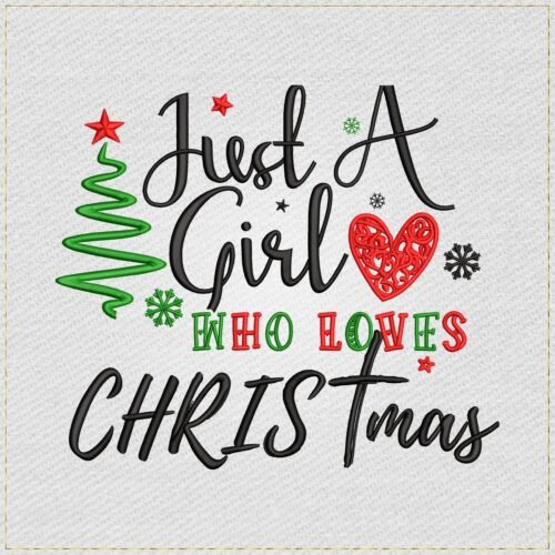 Just a Girl Who Loves Christmas embroidery design
