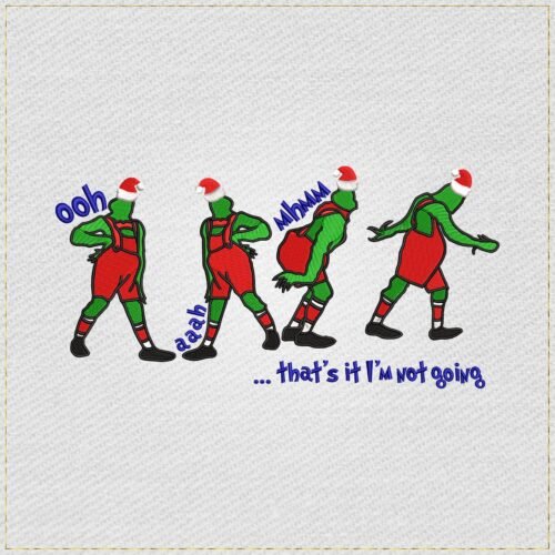 Diseño de bordado de That's It I'm not Going Grinch