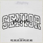 Proud Senior Mom Embroidery Design
