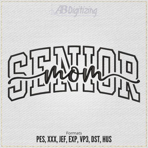 Proud Senior Mom Embroidery Design