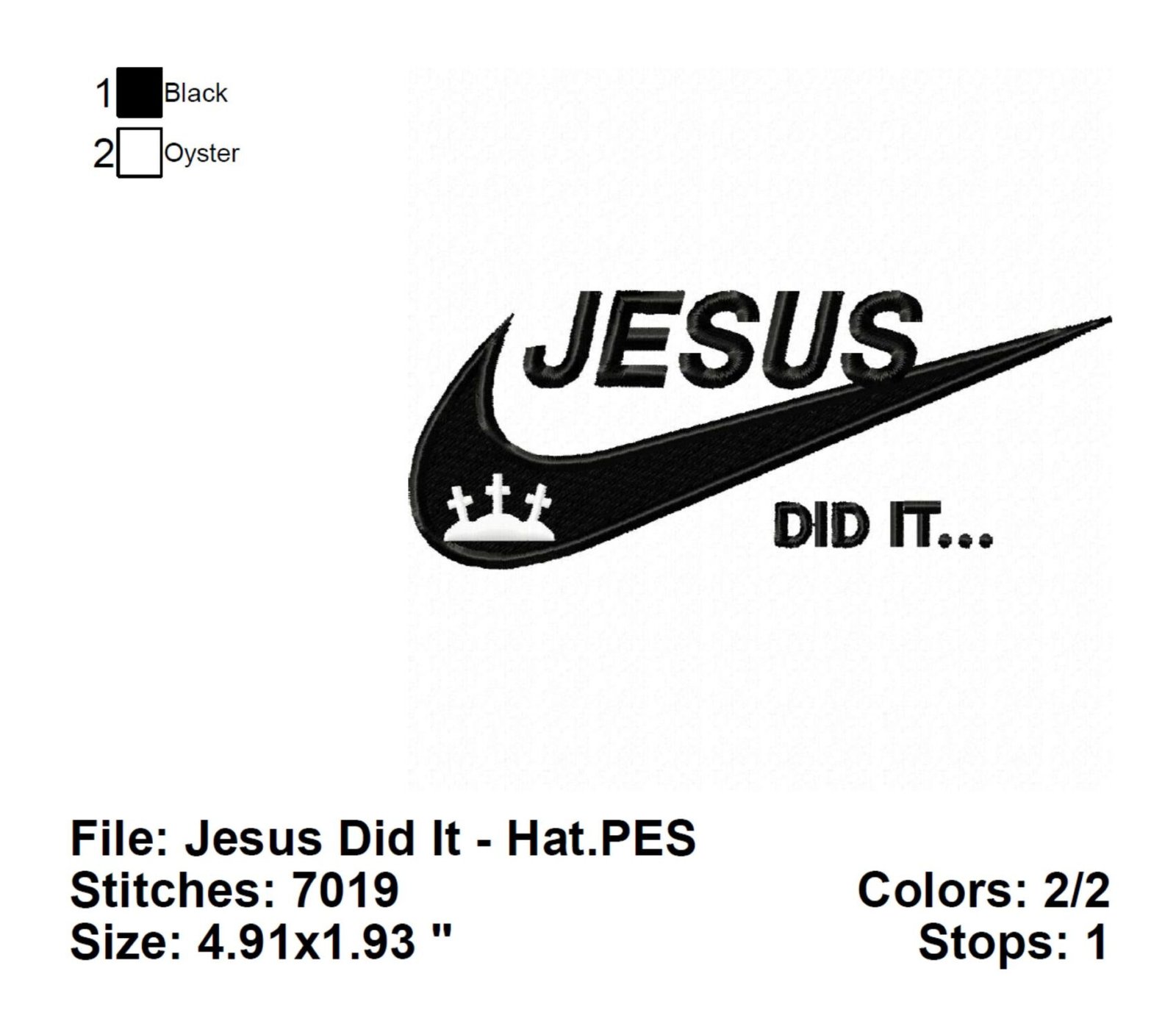 Jesus Did it Hat Embroidery Design Info